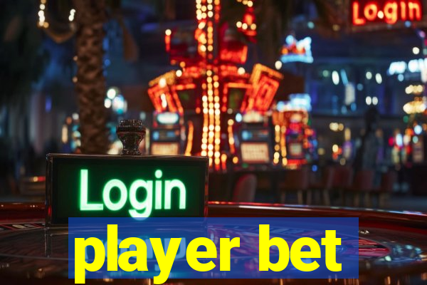 player bet